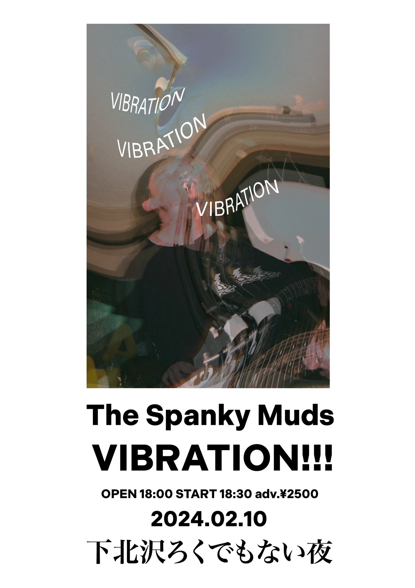 The Spanky Muds ONEMAN LIVE  “VIBRATION!!!”